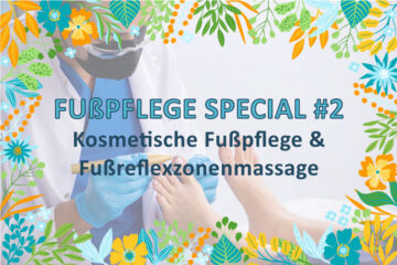 Fußpflege Special #2 | Kosmetische Fußpflege+ Fußreflexzonenmassage